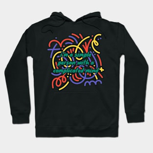 I'm A Simple Person With A Complicated Mind with a colorful design Hoodie